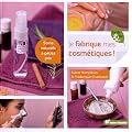 Je fabrique mes cosm�tiques : Soins naturels � petits prix
