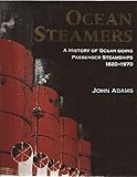 Ocean steamers : a history of ocean-going passenger ships, 1820-1970