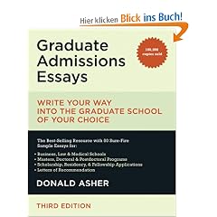 Graduate Admissions Essays: Write Your Way into the Graduate School of Your Choice