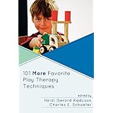 101 more favorite play therapy techniques child therapy