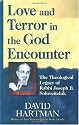 Love and Terror in the God Encounter: The Theological Legacy of Rabbi Joseph B. Soloveitchik