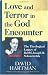 Love and Terror in the God Encounter: The Theological Legacy of Rabbi Joseph B. Soloveitchik