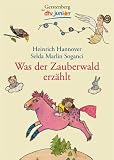 Was der Zauberwald erz&auml;hlt - Heinrich Hannover