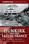 DUNKIRK AND THE FALL OF FRANCE (Campaign Chronicles)