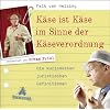K�se ist K�se im Sinne der K�severordnung: Die kuriosesten juristischen Definitionen