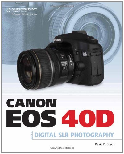 Canon EOS 40D Guide to Digital Photography