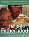 The Joy of Fatherhood: The First Twelve Months Expanded 2nd Edition