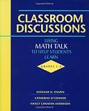 Classroom Discussions: Using Math Talk to Help Students Learn, Grades 1-6 [Paperback]