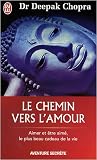 Le chemin vers l'amour - Aimer et être aimé, le plus beau cadeau de la vie