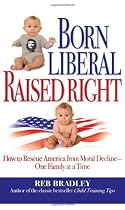 Born Liberal, Raised Right
