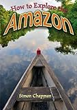 How to explore the Amazon