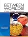 Between Worlds: A Reader, Rhetoric, and Handbook (7th Edition) (The Allyn and Bacon chemistry series)