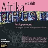 Produkt-Bild: Antilopenmond. Liebeslyrik aus Afrika. 1 CD