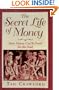 Secret Life of Money: How Money Can Be Food for the Soul