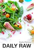 Daily Raw : Easy raw food recipes for beginners