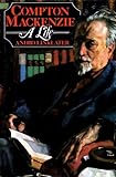 Compton Mackenzie : a life