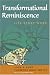 Transformational Reminiscence: Life Story Work