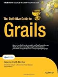 The Definitive Guide to Grails (Expert's Voice in Java)