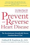Prevent and Reverse Heart Disease: The Revolutionary, Scientifically Proven, Nutrition-Based Cure (Paperback)