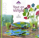 Tout en vinyle : D�coration, customisation