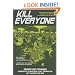 Kill Everyone: Advanced Strategies for No-Limit Hold 'Em Poker, Tournaments, and Sit-n-Gos: Revised and Expanded Edition (Gambling Theories Methods)