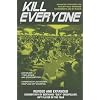 Kill Everyone: Advanced Strategies for No-Limit Hold 'em Poker Tournaments and Sit-N-Go's