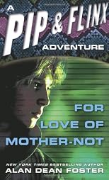 For Love of Mother-Not