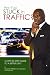 Books : Are You Stuck In Traffic? A Step-By-Step Guide To A Better Life!