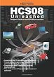 HCS08 Unleashed: Designer's Guide To the HCS08 Microcontrollers