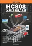 HCS08 Unleashed: Designer's Guide to the HCS08 Microcontrollers-