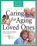 Caring for Aging Loved Ones (FOTF Complete Guide) 
