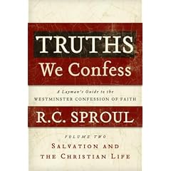 Truths We Confess Vol 2: A Layman's Guide to the West-minister Confession of Faith