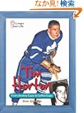Tim Horton: From Stanley Cups to Coffee Cups (Larger Than Life)