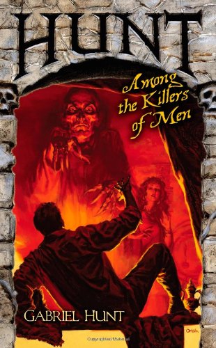 Hunt Among the Killers of Men (Gabriel Hunt Adventures)