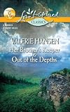 Her Brother's Keeper and Out of the Depths: Her Brother's Keeper\Out of the Depths (Love Inspired Classics)