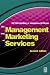 Management and Marketing of Services, Second Edition (Contemporary Business)