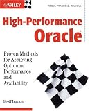 Review Wiley  / High-Performance Oracle: Proven Methods for Achieving Optimum Performance and Availability