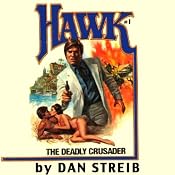 The Deadly Crusader: Breakneck Hawk, Book 1 | Dan Streib