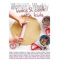 Bake and Cook with Kids (Australian Women's Weekly)