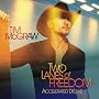 Two Lanes Of Freedom (Accelerated Deluxe) ~ Tim McGraw