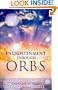 Enlightenment Through Orbs