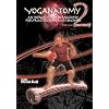YogAnatomy Vol.2 an Introduction to Anatomy for Yoga Practitioners and Teachers