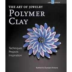 The Art of Jewelry: Polymer Clay (Lark Jewelry) (Lark Jewelry & Beading)