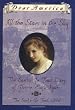 Dear America: All The Stars In The Sky: The Santa Fe Trail, Diary Of Florrie Ryder