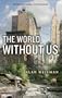 The World Without Us