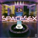 Spacesex: Mixed by Claude Challe and Jean-Marc Challe