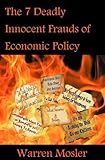 The 7 Deadly Innocent Frauds of Economic Policy