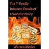 The 7 Deadly Innocent Frauds of Economic Policy