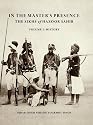 In the Master's Presence: The Sikhs of Hazoor Sahib: 1