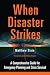 When Disaster Strikes: A Comprehensive Guide for Emergency Planning and Crisis Survival
